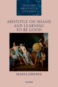 صورة الغلاف: Aristotle on Shame and Learning to Be Good 9780198829683