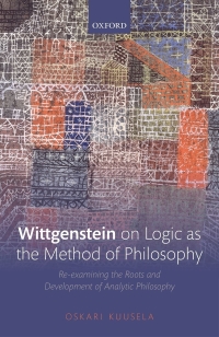 Cover image: Wittgenstein on Logic as the Method of Philosophy 9780198829751