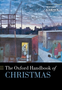 صورة الغلاف: The Oxford Handbook of Christmas 1st edition 9780198831464