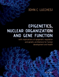 Imagen de portada: Epigenetics, Nuclear Organization & Gene Function 9780198831211