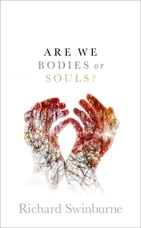 Cover image: Are We Bodies or Souls? 9780198831495