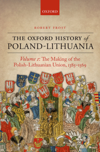 Omslagafbeelding: The Oxford History of Poland-Lithuania 9780191017872