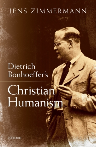 表紙画像: Dietrich Bonhoeffer's Christian Humanism 9780192568700