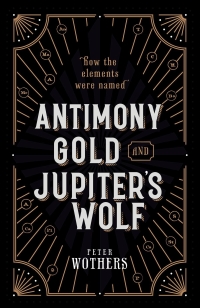 Cover image: Antimony, Gold, and Jupiter's Wolf 9780192569899