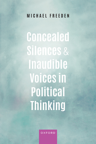 Cover image: Concealed Silences and Inaudible Voices in Political Thinking 9780198833512
