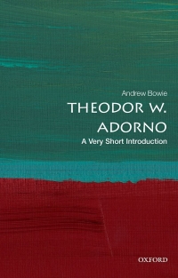 Omslagafbeelding: Theodor W. Adorno: A Very Short Introduction 9780198833864
