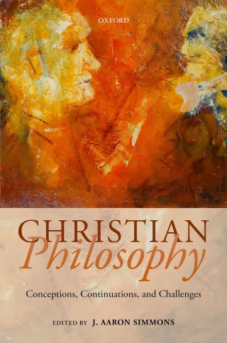 表紙画像: Christian Philosophy 1st edition 9780198834106