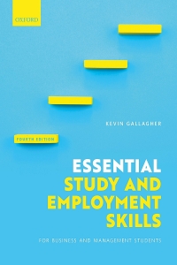 صورة الغلاف: Essential Study and Employment Skills for Business and Management Students 4th edition 9780198809883