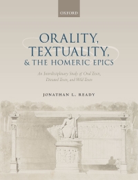 Cover image: Orality, Textuality, and the Homeric Epics 9780198835066