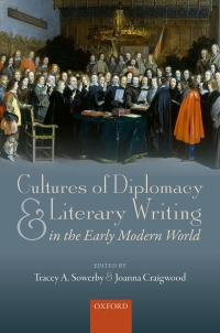 Cover image: Cultures of Diplomacy and Literary Writing in the Early Modern World 1st edition 9780198835691