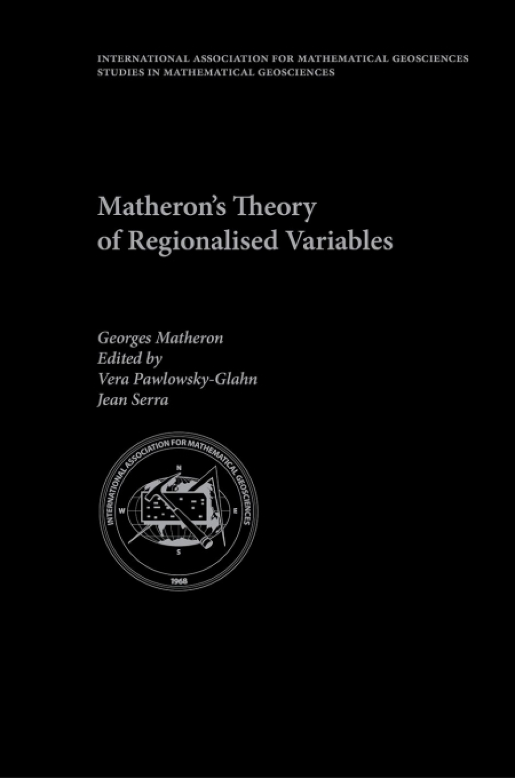 Matheron’s Theory of Regionalised Variables