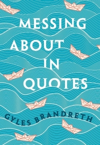 Cover image: Messing About in Quotes 9780198813187