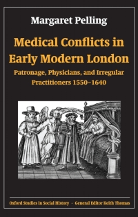 Imagen de portada: Medical Conflicts in Early Modern London 9780199257805