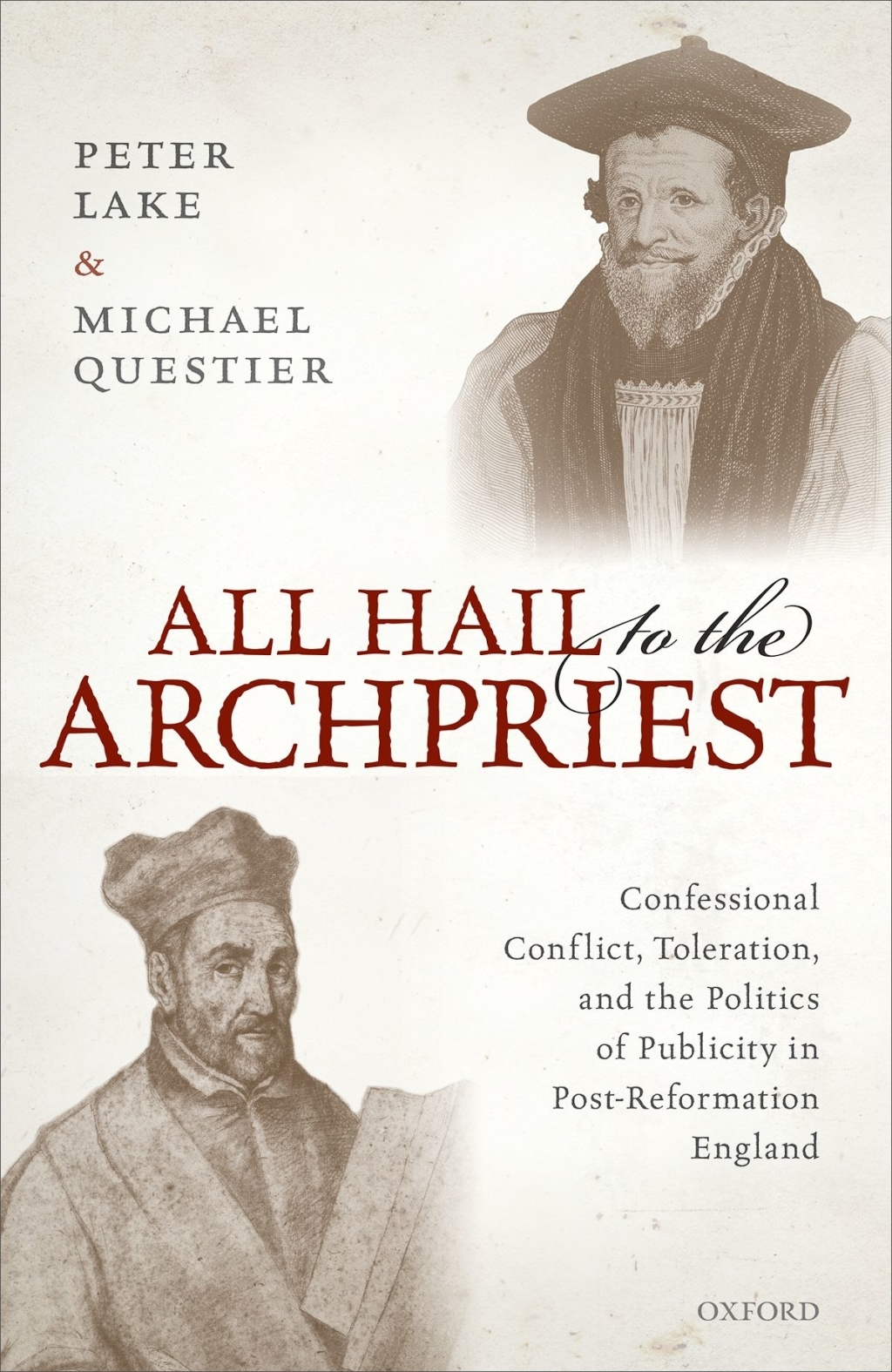 All Hail to the Archpriest Confessional Conflict, Toleration, and the Politics of Publicity in Post-Reformation England