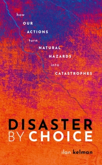 Cover image: Disaster by Choice 9780198841357