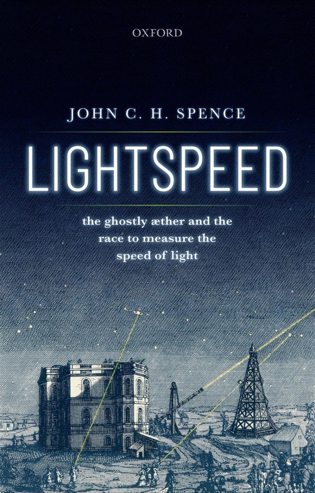 Lightspeed The Ghostly Aether and the Race to Measure the Speed of Light