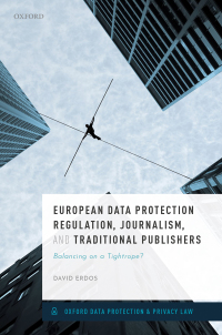 Imagen de portada: European Data Protection Regulation, Journalism, and Traditional Publishers 9780198841982