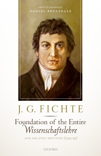 Immagine di copertina: J. G. Fichte: Foundation of the Entire Wissenschaftslehre and Related Writings, 1794-95 9780192580726