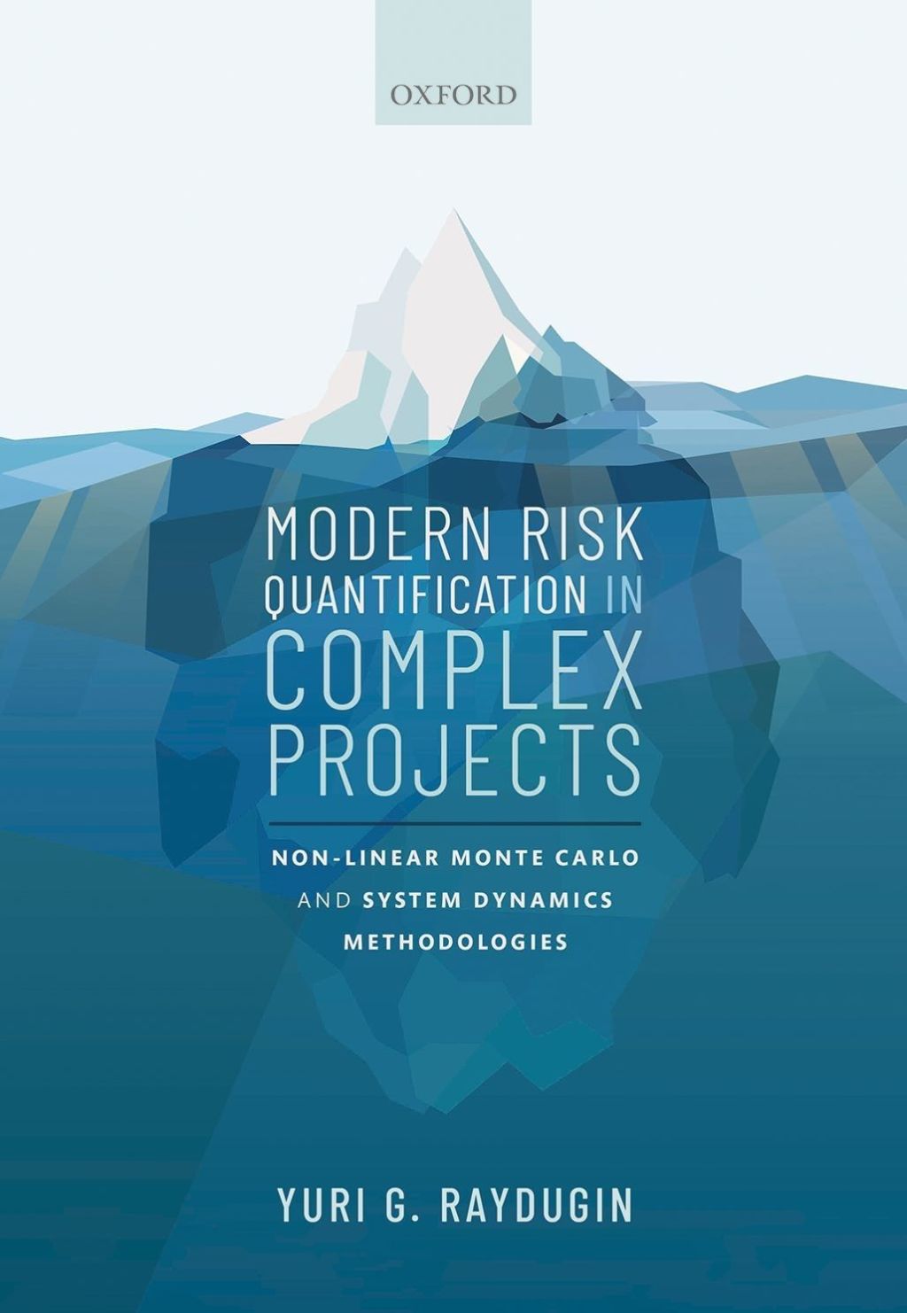 Modern Risk Quantification in Complex Projects Non-linear Monte Carlo and System Dynamics Methodologies