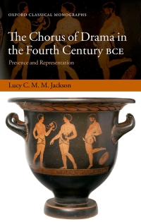 صورة الغلاف: The Chorus of Drama in the Fourth Century BCE 9780198844532
