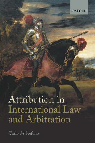 Cover image: Attribution in International Law and Arbitration 9780192583093