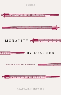 Cover image: Morality by Degrees 9780198844990