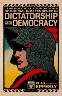 Imagen de portada: The Political Foundations of Judicial Independence in Dictatorship and Democracy 9780198845027