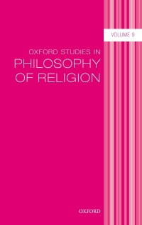 Cover image: Oxford Studies in Philosophy of Religion Volume 9 1st edition 9780198845492