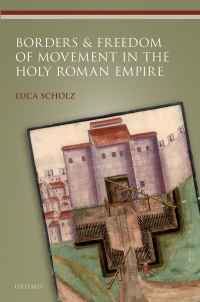 Imagen de portada: Borders and Freedom of Movement in the Holy Roman Empire 9780198845676