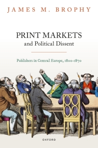 Titelbild: Print Markets and Political Dissent in Central Europe 1st edition 9780198845720