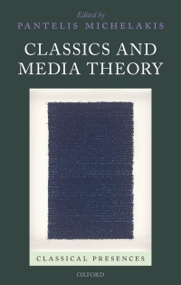 Cover image: Classics and Media Theory 1st edition 9780198846024