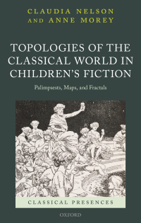 表紙画像: Topologies of the Classical World in Children's Fiction 9780192584892