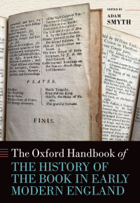 Titelbild: The Oxford Handbook of the History of the Book in Early Modern England 1st edition 9780198846239