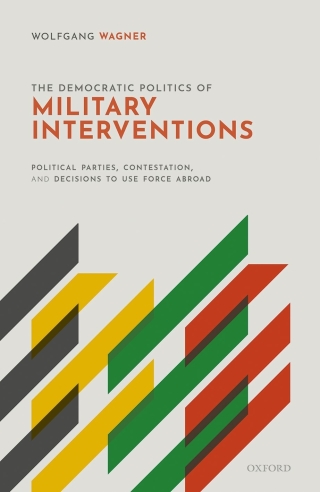 Cover image: The Democratic Politics of Military Interventions 9780198846796