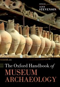 Omslagafbeelding: The Oxford Handbook of Museum Archaeology 9780198847526