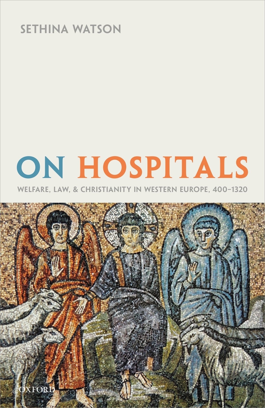 On Hospitals Welfare, Law, and Christianity in Western Europe, 400-1320