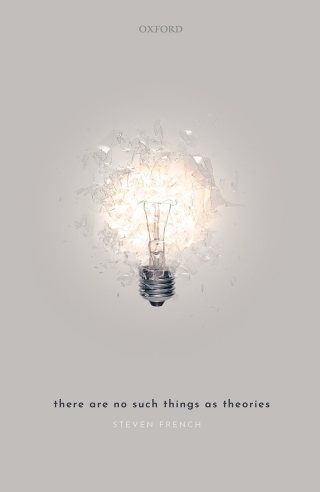Cover image: There Are No Such Things As Theories 9780198848158
