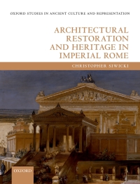 Immagine di copertina: Architectural Restoration and Heritage in Imperial Rome 9780198848578