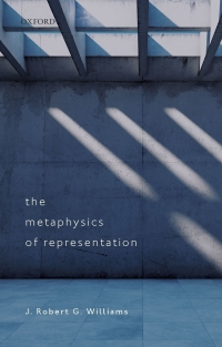 Cover image: The Metaphysics of Representation 9780198850205