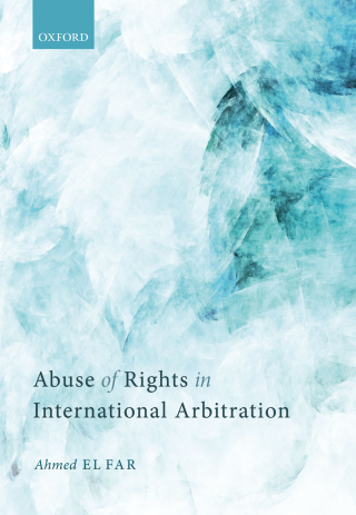 Cover image: Abuse of Rights in International Arbitration 9780198850380