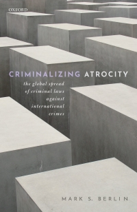 Immagine di copertina: Criminalizing Atrocity 9780198850441