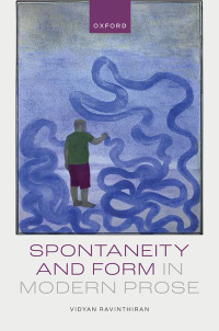 Cover image: Spontaneity and Form in Modern Prose 9780198852155