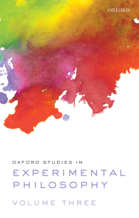 Cover image: Oxford Studies in Experimental Philosophy Volume 3 1st edition 9780198852407