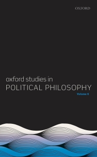 Imagen de portada: Oxford Studies in Political Philosophy Volume 6 1st edition 9780198852636