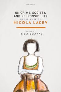 Immagine di copertina: On Crime, Society, and Responsibility in the work of Nicola Lacey 9780198852681