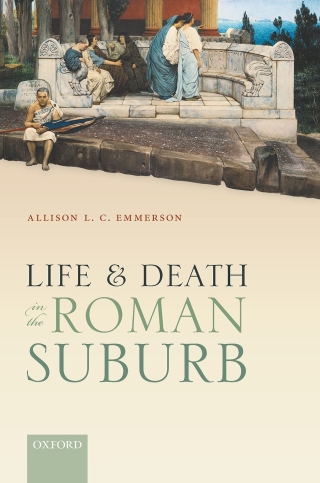 Imagen de portada: Life and Death in the Roman Suburb 9780192594099
