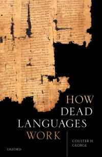 Imagen de portada: How Dead Languages Work 9780192594136