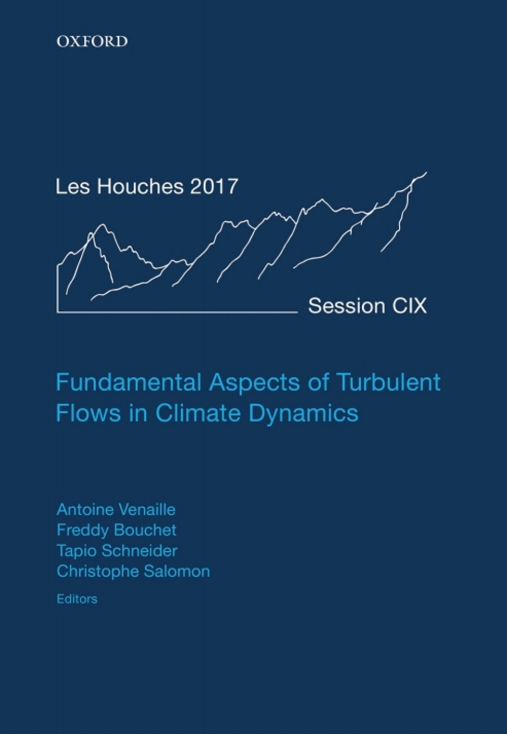 Fundamental Aspects of Turbulent Flows in Climate Dynamics Lecture Notes of the Les Houches Summer School: Volume 109, August 2017