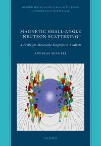 表紙画像: Magnetic Small-Angle Neutron Scattering 9780198855170