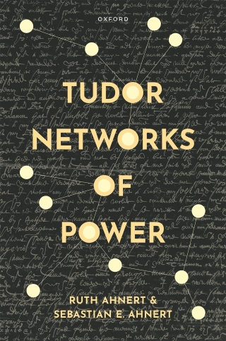 表紙画像: Tudor Networks of Power 9780198858973